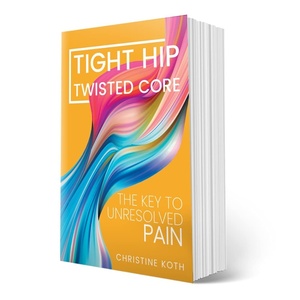 image:imageTight Hip Twisted Core The Key to Unresolved Pain  by Koth Christine and Pimas Masha Paperback Aug 13 2019